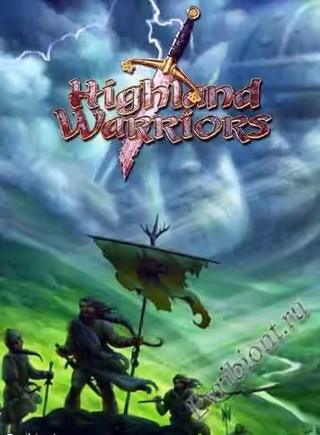 Горцы. Битва за Шотландию / Highland Warriors