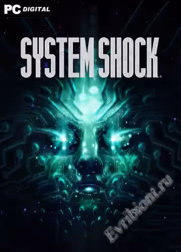 Системный шок римейк / System Shock Remake (Лицензия)