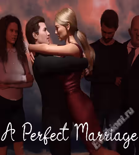 Идеальный Брак / A Perfect Marriage