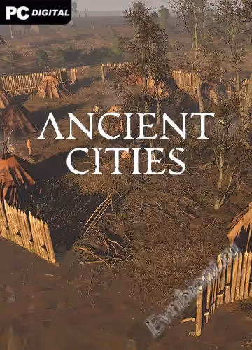 Древние города / Ancient Cities (Лицензия)