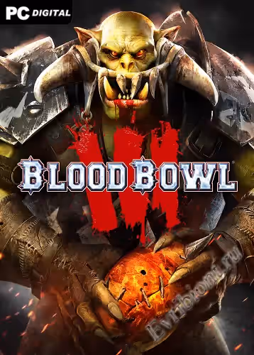 Blood Bowl 3: Жестокое издание / Blood Bowl 3: Brutal Edition (RePack)