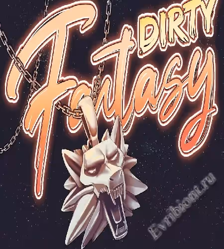 Грязная фантазия / Dirty Fantasy