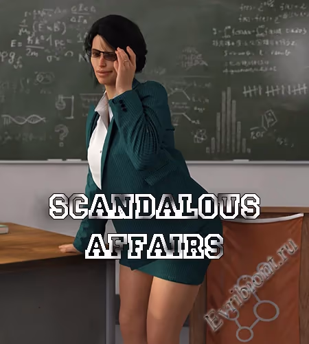 Скандальные дела (Идеальная связь) / Scandalous Affairs (Perfect Bond)