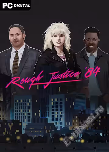 Грубая справедливость: 84 / Rough Justice: 84 (Лицензия)