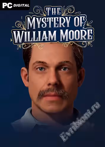 Тайна Уильяма Мура / The Mystery of William Moore (Лицензия)