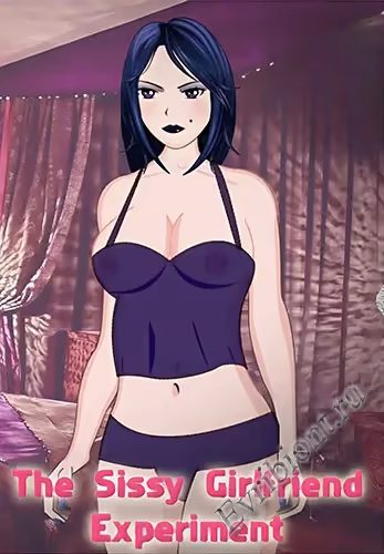 Эксперимент с подругой Sissy / The Sissy Girlfriend Experiment