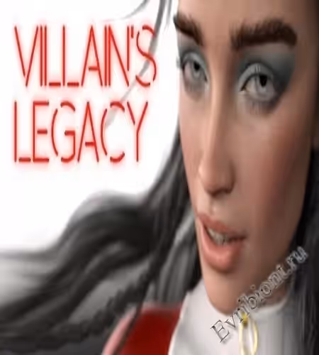 Наследие Злодея / Villain's Legacy