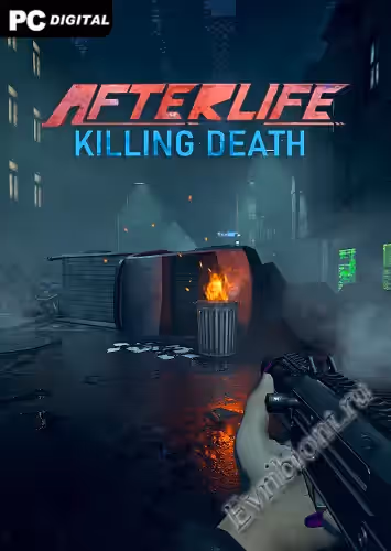 Послежизнь: убивая смерть / Afterlife: killing death (Лицензия)