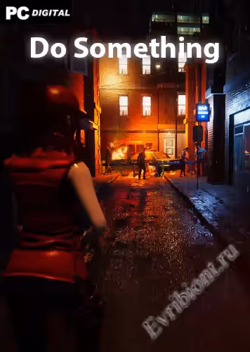 Сделай что-нибудь / Do Something (Лицензия)