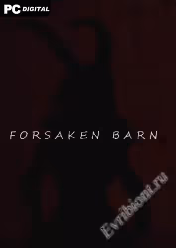 Заброшенный сарай / Forsaken Barn (Лицензия)