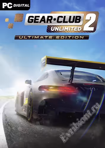 Клуб передач без ограничений 2 / Gear.Club Unlimited 2 - Ultimate Edition (Лицензия)