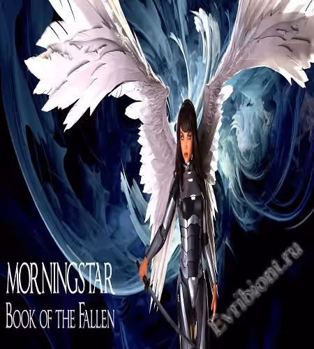 Морнингстар: Книга Павших / Morningstar: Book Of The Fallen