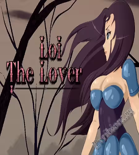 Лой Любовник / Loi The Lover