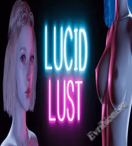 Ясная похоть / Lucid Lust