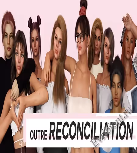 Внешнее примирение / Outre Reconciliation
