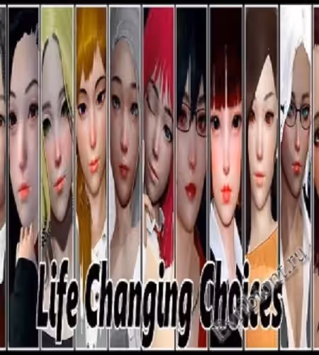 Выбор, меняющий жизнь / Life Changing Choices