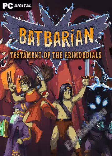 Батбариан: Завещание первобытных / Batbarian: Testament of the Primordials (Лицензия)