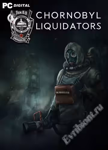 Ликвидаторы Чернобыля / Chernobyl Liquidators (Лицензия)