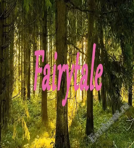 Сказка / Fairytale