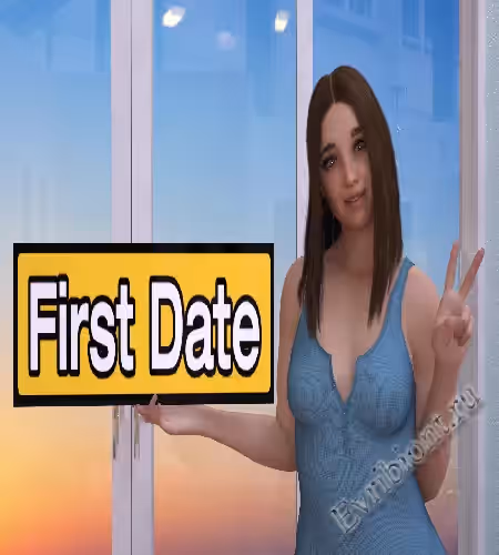 Первое Свидание / First Date