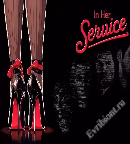На ее службе / In Her Service