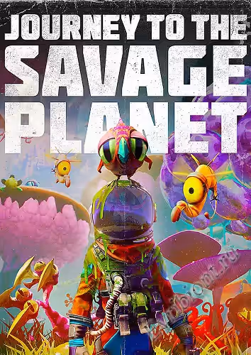 Путешествие на дикую планету / Journey to the Savage Planet (RePack)
