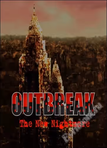 Вспышка: Новый кошмар / Outbreak: The New Nightmare (Лицензия)