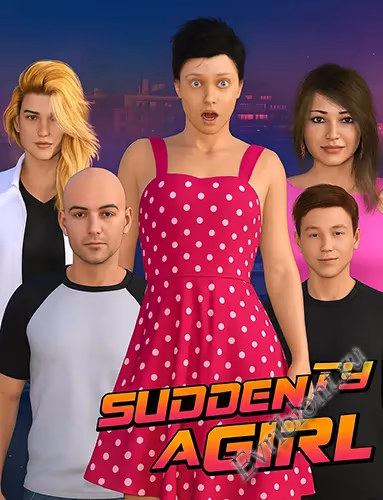 Внезапно девушка / Suddenly A Girl