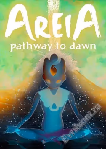 Арейя: Путь к рассвету / Areia: Pathway to Dawn (Лицензия)