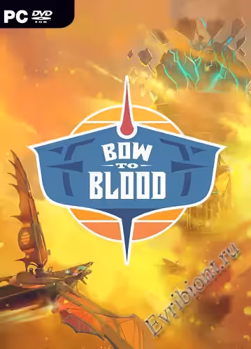 Поклонись крови: Последний выживший капитан / Bow to Blood: Last Captain Standing (Лицензия)
