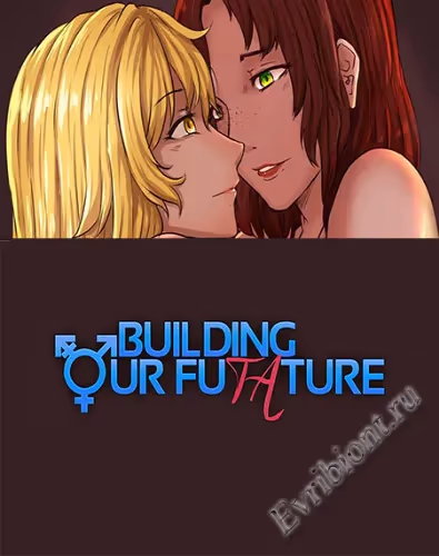 Строим наше будущее / Building Our Futature