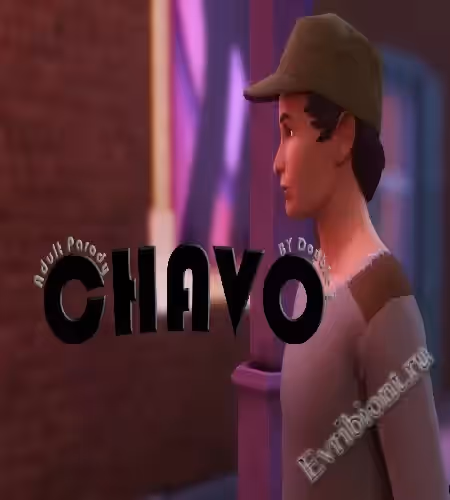 Чаво - Порно-пародия / Chavo - A Porn Parody