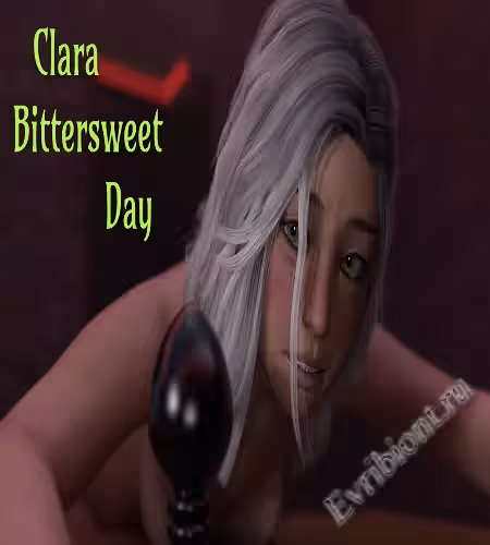 Клара Горько-сладкий день / Clara Bittersweet Day