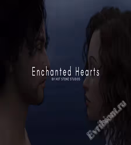 Зачарованные сердца / Enchanted Hearts