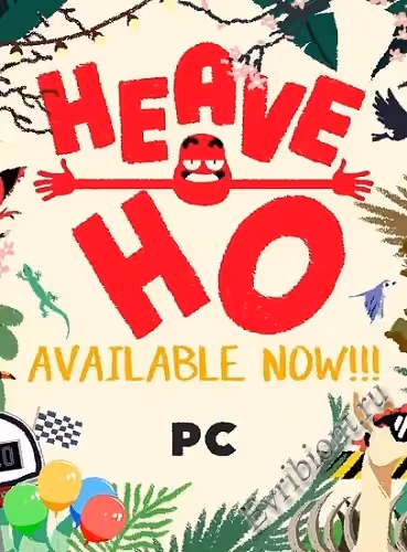 Хейв Хо / Heave Ho (Лицензия)