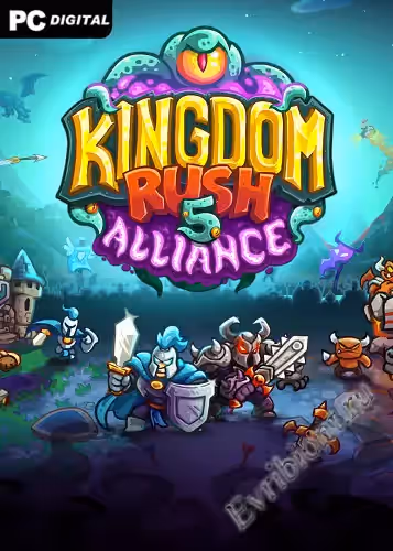 Королевство Руш 5: Альянс TD / Kingdom Rush 5: Alliance TD (Лицензия)