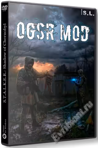Сталкер OGSR Mod / S.T.A.L.K.E.R. OGSR Mod (RePack)