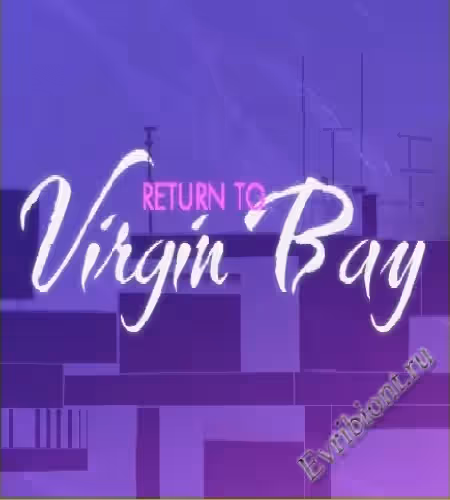 Возвращение в Вирджин-Бэй / Return To Virgin Bay
