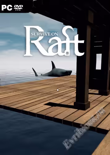 Выжить на плоту / Survive on Raft (RePack)