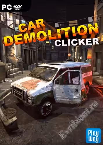 Кликер по сносу автомобилей / Car Demolition Clicker (Лицензия)