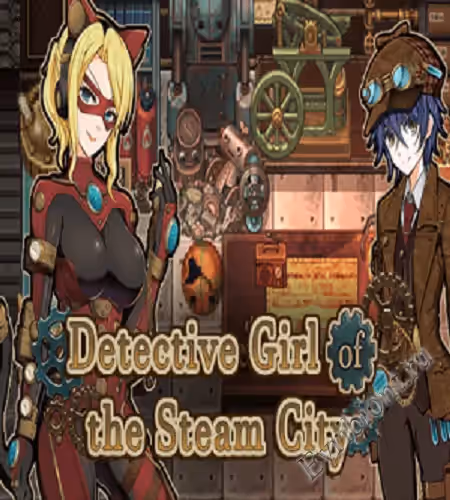 Девушка-детектив из парового города / Detective Girl Of The Steam City