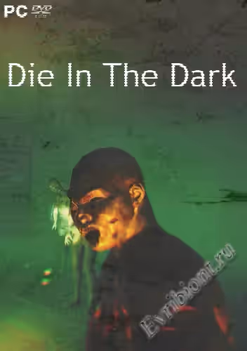 Умереть в темноте / Die In The Dark (Лицензия)