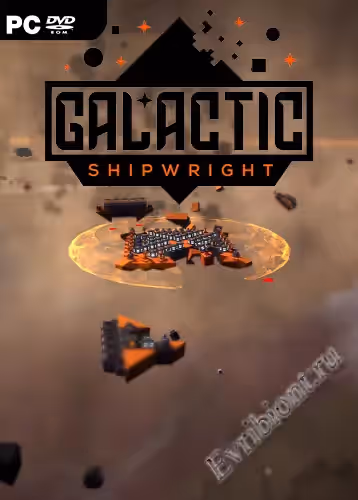 Галактический Кораблестроитель / Galactic Shipwright (Лицензия)
