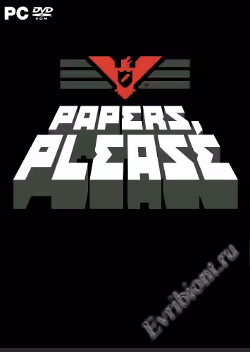 Документы, пожалуйста / Papers, Please (RePack)