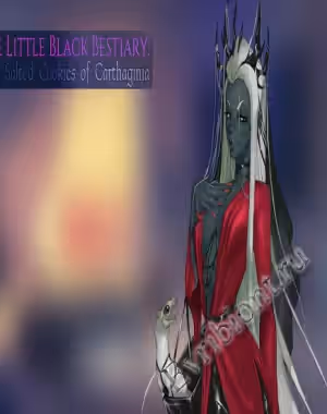 Маленький черный бестиарий: Соленое печенье Карфагена / The Little Black Bestiary: The Salted Cookies Of Carthaginia