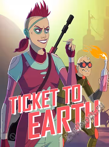 Билет на Землю: Эпизод 1-3 / Ticket to Earth: Episode 1-3 (Лицензия)