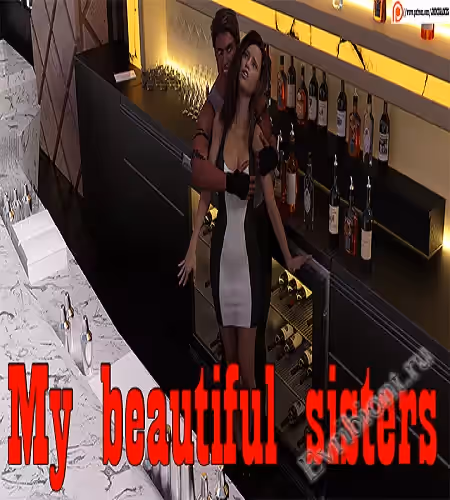 Мои прекрасные сестры / My Beautiful Sisters
