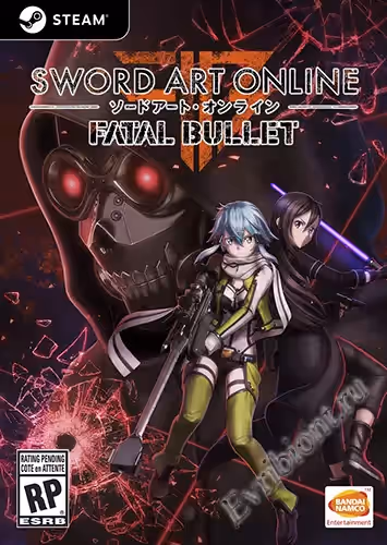 Мастера меча онлайн: Роковая пуля / Sword Art Online: Fatal Bullet - Deluxe Edition (RePack)