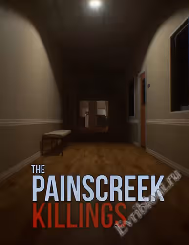 Убийства в Пейнскрик / The Painscreek Killings (RePack)