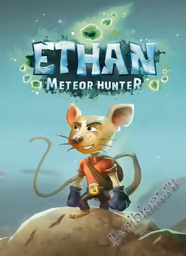 Итан: Охотник за метеорами / Ethan: Meteor Hunter (RePack)